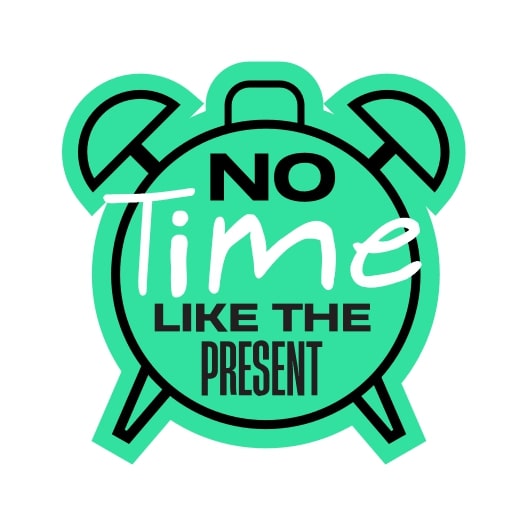 No Time Like the Present