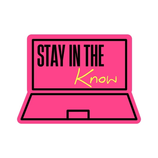 Stay In the Know